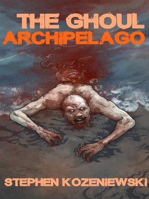 cover image of The Ghoul Archipelago